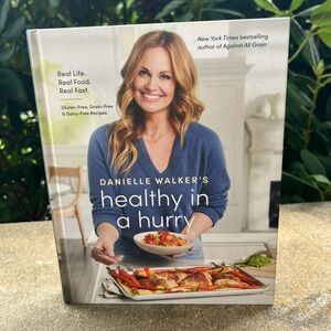 Danielle Walker Healthy in a Hurry Gluten Free Cookbook Gluten Grain Dairy Free